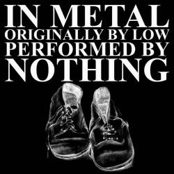 Nothing : In Metal